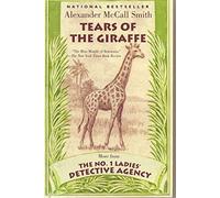 Tears of the Giraffe: More from the No.1 Ladies' Detective Agency: v.2 (No.1 Ladies' Detective Agency S.)