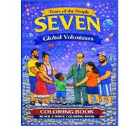 Tears of the People: Seven Global Volunteers