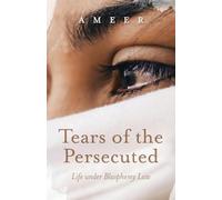 Tears of the Persecuted: Life under Blasphemy Law