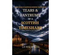 Tears & Tantrums Of A Scottish Timeshare