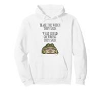 Tease The Witch They Said, What Could Go Wrong They Said Pullover Hoodie