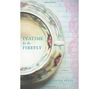 Teatime for the Firefly by Patel, Shona (2013) Paperback