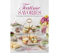 Teatime Savories: A Cherished Collection of Time-honored Recipes