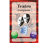 Teatro Crucigramas: Crucigramas con fuente fácil de leer sobre el escenario, utilerias, espectáculos y más | 6x9 pulgadas, 120 páginas | más de 50 ... las fiestas, las vacaciones y la relajación