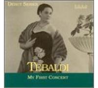 Tebaldi, Renata - My First Concert