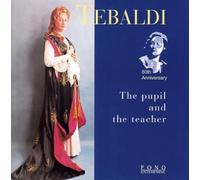 Tebaldi,Renata - The Pupil & Her Teacher