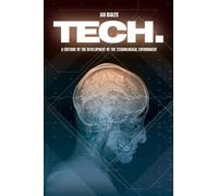 TECH.: A critique of the development of the technological environment.