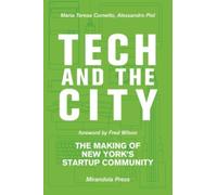 Tech and the City : The Making of New York's Startup Community
