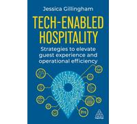 Tech-Enabled Hospitality : Strategies to Elevate Guest Experience and Operational Efficiency