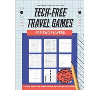 Tech-Free Travel Games for Two Players: Plane Activity Book for Adults, Teens, Tweens & Kids - Tic-Tac-Toe, Dots & Boxes, Four in a Row, Sea Battle