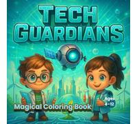 Tech Guardians: Coloring Book for Kids Ages 4-12 about Nature, Robots, and Future Technology
