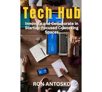 Tech Hub: Innovate and Collaborate in Startup-Focused Coworking Spaces