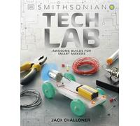Tech Lab: Awesome Builds for Smart Makers (DK Activity Lab)