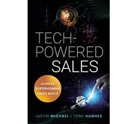 Tech-Powered Sales – Achieve Superhuman Sales Skills – Softcover