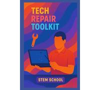 Tech Repair Toolkit: Your Complete Setup for Becoming a Freelance Repair Technician (Practical Engineering Skills for Income)