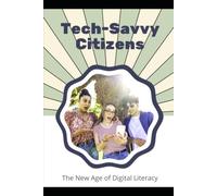 Tech-Savvy Citizens: The New Age of Digital Literacy
