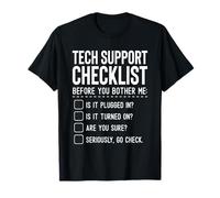 Tech Support Checklist Computer Technology Technical Support T-Shirt