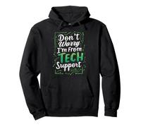 Tech Support Don't Worry I'm From Tech Support Pullover Hoodie