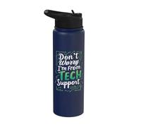 Tech Support Don't Worry I'm from Tech Support Stainless Steel Insulated Water Bottle
