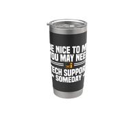 Tech Support Help Desk IT Call Center Agent Be Nice to Me Stainless Steel Insulated Tumbler