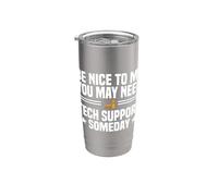Tech Support Help Desk IT Call Center Agent Be Nice to Me Stainless Steel Insulated Tumbler
