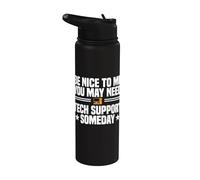 Tech Support Help Desk IT Call Center Agent Be Nice to Me Stainless Steel Insulated Water Bottle