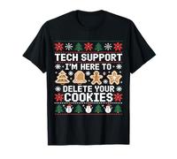 Tech Support I'm Here to Delete Your Cookies Ugly Christmas T-Shirt