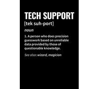 Tech Support: Tech Support Definition Notebook, Journal, Diary And Planner for Tech Supporter, Programmer, Computer Nerd, Student