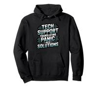 Tech Support Translating Panic Into Solutions PC IT Support Pullover Hoodie