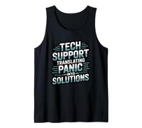 Tech Support Translating Panic Into Solutions PC IT Support Tank Top