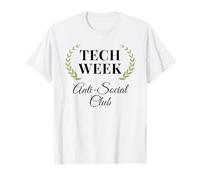 Tech Week Anti-Social Club funny theatre humor T-Shirt