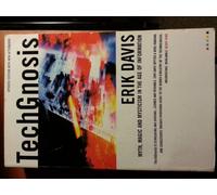 TechGnosis: Myth, Magic & Mysticism in the Age of Information