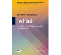 Techlash : The Future of the Socially Responsible Tech Organization