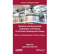 Technical and Economical Evaluation of Products at the Early Development Stage: Safe and Sustainable Product Design (ISTE Invoiced)