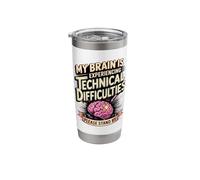 Technical Difficulties Please Stand By Brain Tumor Surgery Stainless Steel Insulated Tumbler