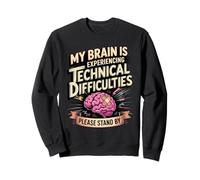 Technical Difficulties Please Stand By Brain Tumor Surgery Sweatshirt
