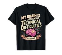 Technical Difficulties Please Stand By Brain Tumor Surgery T-Shirt