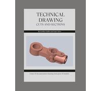 TECHNICAL DRAWING: CUTS AND SECTIONS: Third Angle Projection