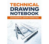 Technical Drawing Notebook: Engineering Graph Paper Pad 8.5 x 11 - 140 Pages Quadrille Grid Notebook for Architects, Engineers, Designers, Math & STEM Students