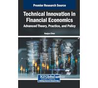 Technical Innovation in Financial Economics: Advanced Theory, Practice, and Policy