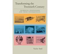 Technical Innovations and Their Consequences (Transforming the Twentieth Century)