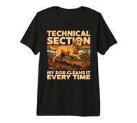 Technical Section My Dog Cleans It Every Time Premium T-Shirt