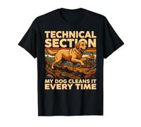 Technical Section My Dog Cleans It Every Time T-Shirt