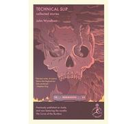 Technical Slip: Collected Stories