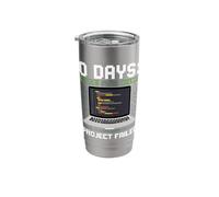 Technical Support 0 Days Since My Last Project Failed Techie Stainless Steel Insulated Tumbler
