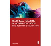 Technical Teaching in Higher Education: Insights from the Creative Arts