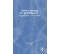 Technical Teaching in Higher Education: Insights from the Creative Arts