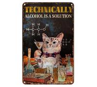 Technically Alcohol is A Solution Cat Funny Tin Sign Garage Home Decor Bars Decor Art Poster Vintage Bakery Kitchen Cafe Wall Decoration 12x8 Inches