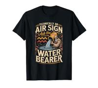 Technically an Air Sign Ask the Water Bearer Aquarius Zodiac T-Shirt