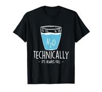 Technically The Glass Is Always Full Clever Funny Science T-Shirt